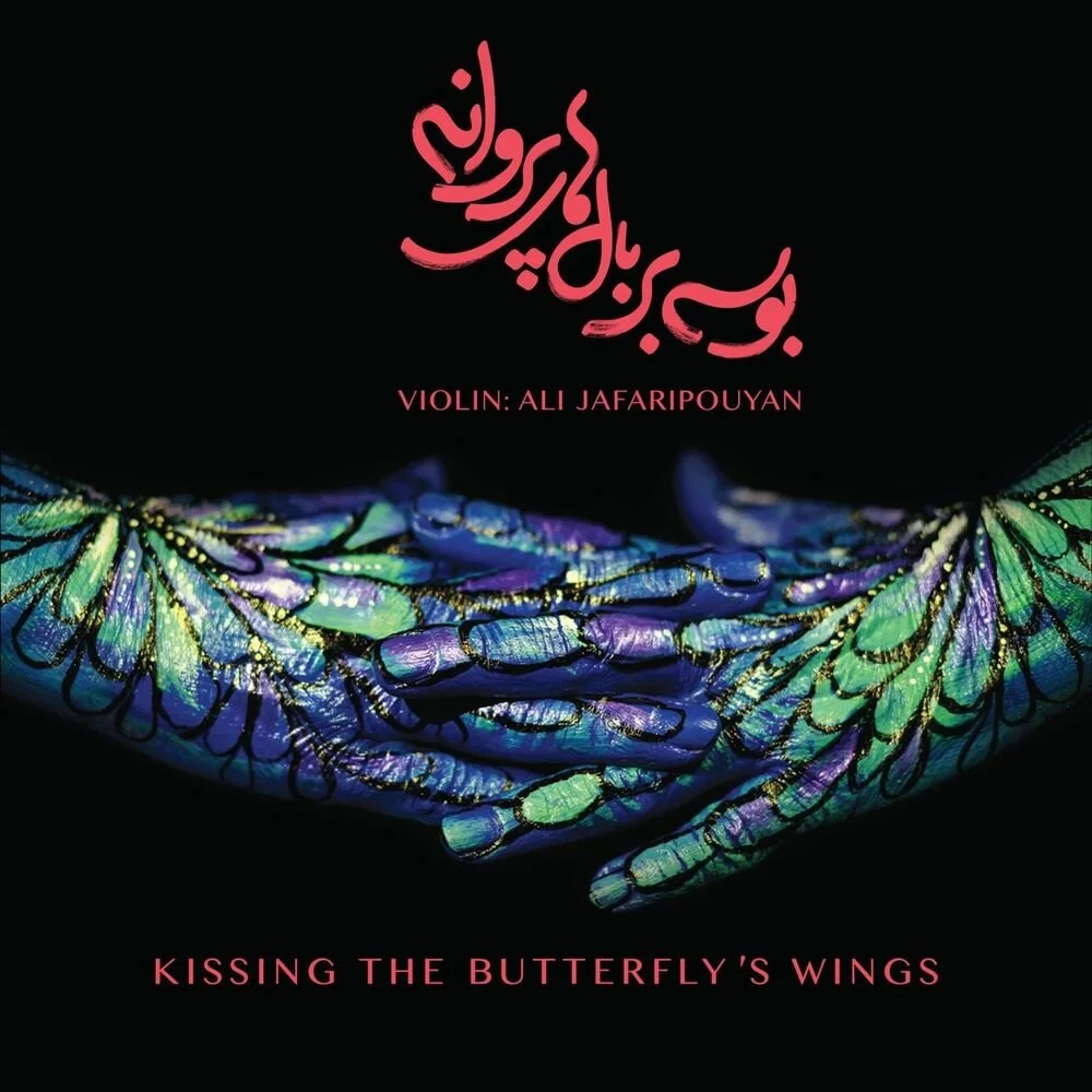 Ali Jafari Pouyan - Kissing the Butterfly's Wings