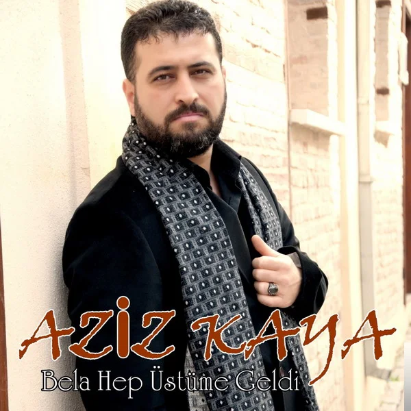 Aziz Kaya - Sen Kimsin Ki